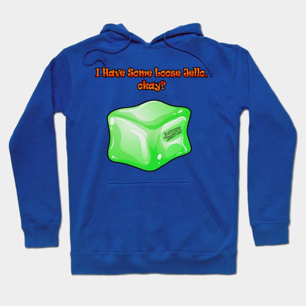 I Have Some Loose Jello Hoodie by Muppet History